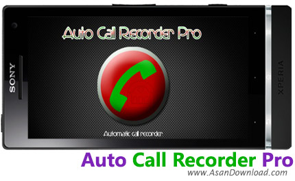 دانلود Auto Call Recorder Pro v4.03 - نرم افزار موبایل ضبط خودکار مکالمات