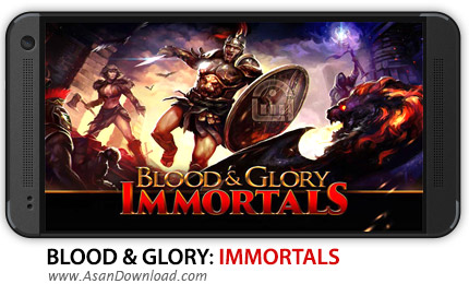 دانلود BLOOD & GLORY: IMMORTALS v2.0.0 - بازی آنلاین موبایل گلادیاتوری خون و افتخار: جاودانگی + دیتا