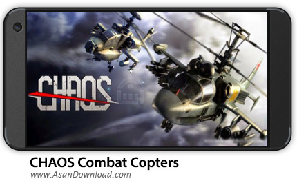 دانلود CHAOS Combat Copters HD v7.0.0 - بازی موبایل نبرد هوایی هلیکوپترهای جنگی + دیتا + نسخه بینهایت