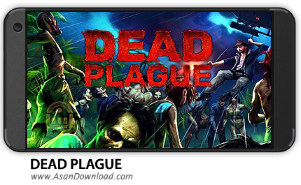 دانلود DEAD PLAGUE: Zombie Outbreak v1.0.3 - بازی موبایل شورش زامبی + نسخه بی نهایت