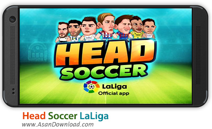 دانلود Head Soccer LaLiga 2016 v2.2.2 - بازی موبایل فوتبال لیگ رسمی اسپانیا + دیتا + نسخه بینهایت