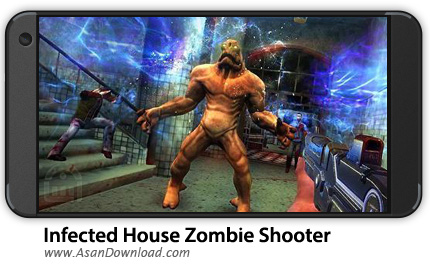دانلود Infected House: Zombie Shooter v1.3 - خانه آلوده به زامبی + نسخه بی نهایت