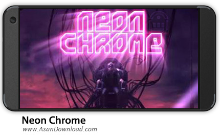 دانلود Neon Chrome v1.0.0.21 - بازی موبایل نئون کروم + نسخه بی نهایت + دیتا