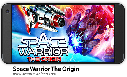 دانلود Space Warrior: The Origin v1.0.2 - بازی موبایل جنگجوی فضایی + دیتا + نسخه بی نهایت
