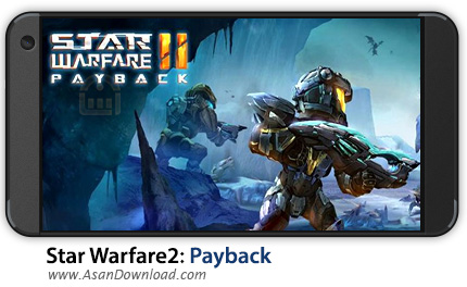 دانلود Star Warfare2:Payback v1.24.00 - بازی موبایل جنگ بین ستاره ای 2: تاوان + دیتا + نسخه بینهایت