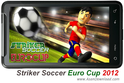 دانلود Striker Soccer Euro Cup 2012 v1.1 - بازی موبایل یورو 2012