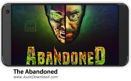 دانلود The Abandoned v1.1.42 - بازی موبایل منطقه متروکه + نسخه بی نهایت