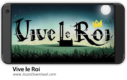 دانلود Vive le Roi v1.0.3 - بازی موبایل زنده باد پادشاه + دیتا
