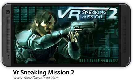 دانلود Vr Sneaking Mission 2 v1.1 - بازی موبایل ماموریت مخفیانه 2 + دیتا