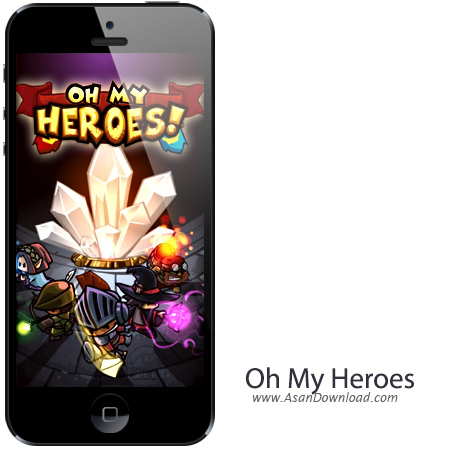 دانلود بازی Oh My Heroes v1.1 - بازی موبایل مبارزات قهرمانان برای آیفون
