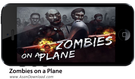 دانلود Zombies on a Plane v1.0 - بازی موبایل زامبی ها در هواپیما