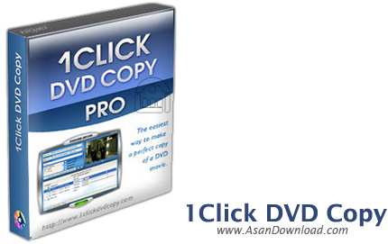 دانلود 1CLICK DVD Copy Pro v5.1.2.4 - نرم افزار کپی فیلم های دی وی دی