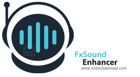 دانلود FxSound Enhancer Pro v1.1.13 / Premium v13.028 - نرم افزار افزایش کیفیت پخش موزیک