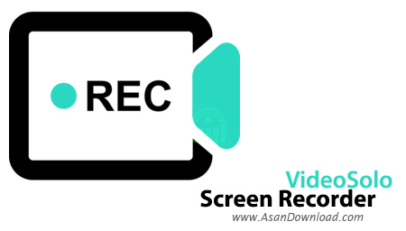 دانلود VideoSolo Screen Recorder v1.1.18 - نرم افزار فیلمبرداری از دسکتاپ