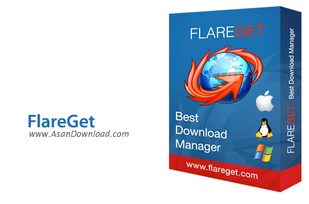 دانلود FlareGet v4.8.108 - نرم افزار مدیریت دانلودها