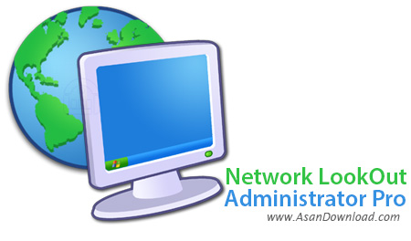 دانلود Network LookOut Administrator Pro v4.3.3 - نرم افزار مدیریت شبکه