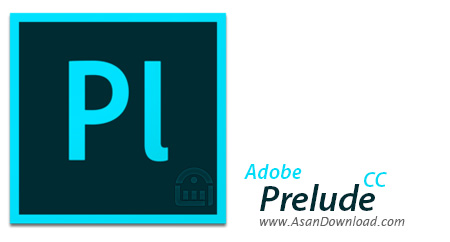 دانلود Adobe Prelude CC 2017 v6.0.0.142 - نرم افزار مدیریت فیلم ها