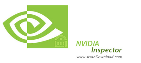 دانلود NVIDIA Inspector v1.9.7.8 - نرم افزار مشخصات کارت های nVidia