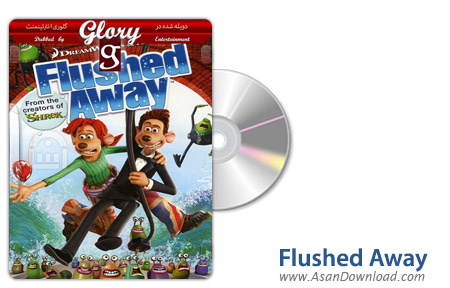 دانلود Flushed Away 2006 - انیمیشن بر آب رفته (دوبله گلوری)